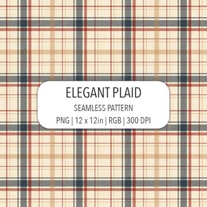 May include: A seamless plaid pattern featuring intersecting lines in dark blue, rust red, and tan on a cream background. A white rectangular label overlays the center with the text ELEGANT PLAID SEAMLESS PATTERN PNG | 12 x 12in | RGB | 300 DPI.
