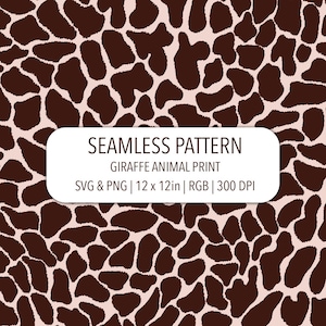 May include: Seamless pattern featuring a giraffe animal print design. The pattern consists of brown irregular shapes on a light pink background. The image includes the text "SEAMLESS PATTERN GIRAFFE ANIMAL PRINT SVG & PNG | 12 x 12in | RGB | 300 DPI."