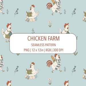 May include: Seamless pattern featuring cartoon chickens in various poses, set against a light blue background with floral accents. Some chickens wear aprons, scarves, or read books. The text "CHICKEN FARM" is displayed in a white rectangle.