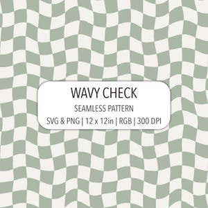 May include: A seamless pattern featuring a sage green and white wavy checkerboard design. A white rectangular label in the center displays the text: WAVY CHECK, SEAMLESS PATTERN, SVG & PNG | 12 x 12in | RGB | 300 DPI.