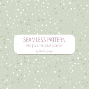 May include: A seamless pattern design with a light green background scattered with white and light green dots. The image includes the text "SEAMLESS PATTERN" and "PNG | 12 x 12in | RGB | 300 DPI" in a white rectangular box.