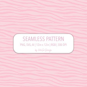 May include: A seamless pattern design with a pink zebra stripe pattern. The image includes the text "SEAMLESS PATTERN" and details: PNG, SVG, AI, 12in x 12in, RGB, 300 DPI, and the designer's name.