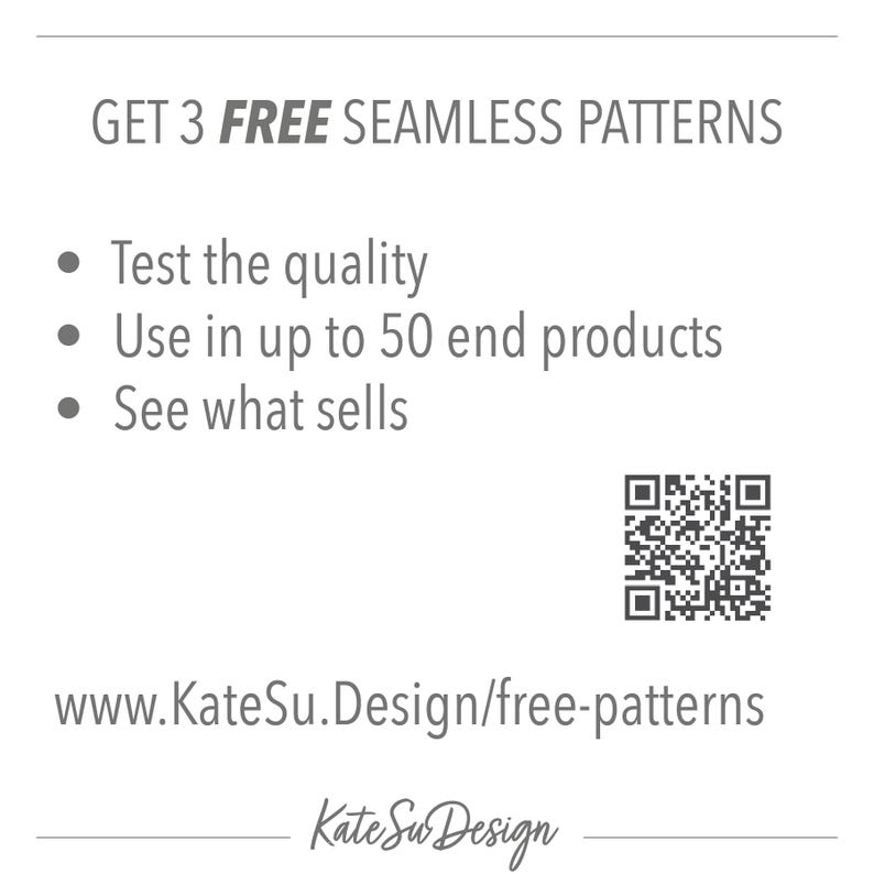 Peut inclure: Graphique blanc avec le texte "GET 3 FREE SEAMLESS PATTERNS". Les puces incluent "Testez la qualit&eacute;", "Utilisez-les dans jusqu'&agrave; 50 produits finaux" et "Voyez ce qui se vend". Un code QR et une adresse de site Web sont &eacute;galement pr&eacute;sents.