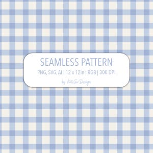 May include: A seamless pattern design featuring a light blue and white gingham check pattern. The image includes the text "SEAMLESS PATTERN" and details about the file format and dimensions: 12 x 12 inches.