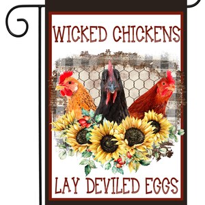 Wicked Chickens Lay Deviled Eggs Garden Flag #G2239 ~ 12x18 ~ Double sided - High Quality