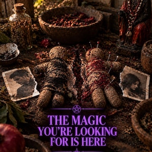 May include: Two textured fabric dolls wrapped in black and red thread with pins inserted, flanked by two torn photographs of people, with the purple text THE MAGIC YOU'RE LOOKING FOR IS HERE centered at the bottom of the image.