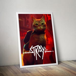 Stray Poster | Stray Video Game Poster | Gaming Poster | Game Poster | Gamer Poster Gift | Wall Decor | Game Print | Room Decor