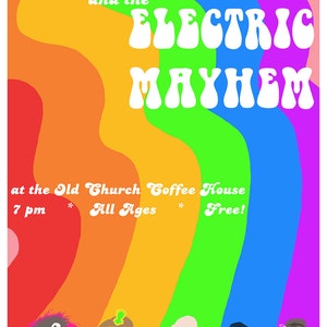 May include: A colorful poster advertising a concert by Dr. Teeth and the Electric Mayhem at the Old Church Coffee House. The poster features a rainbow background with the band's name in white letters. The poster also includes the text "7 pm", "All Ages", and "Free!" The poster features illustrations of the band members, including Animal, Dr. Teeth, and Zoot.