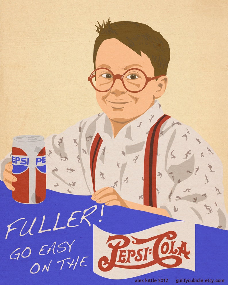 Fuller, Go Easy on the Pepsi Print HOME ALONE image 1