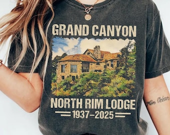 Grand Canyon North Rim Lodge 1937–2025 Tribute Shirt, Standing Strong for Grand Canyon Wildfire Support, North Rim Resilience Shirt