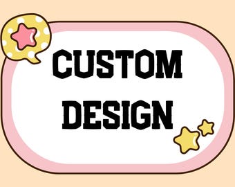 Custom Design