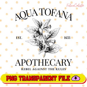 Aqua Tofana PNG, Aqua Tofana Apothecary Png, Rebel Against The Rules Png, Funny Feminist Png, Womens Rights Png, Pro Choice Png