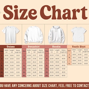 May include: Size chart for unisex, sweatshirt, hoodie, and youth shirts. The chart shows width, length, and sleeve length in inches for each size, from S to 4XL.