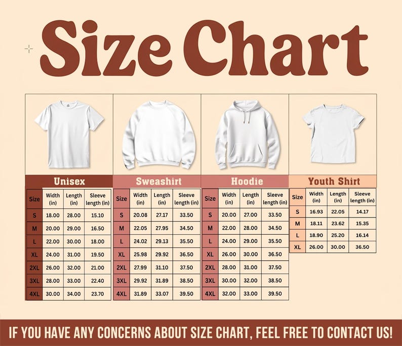 May include: Size chart for unisex, sweatshirt, hoodie, and youth shirts. The chart shows width, length, and sleeve length in inches for each size, from S to 4XL.