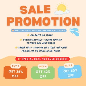 May include: A colorful graphic with a sun and water droplets, promoting a sale with discounts for bulk orders.  Get 35% off with code via DM for any order.  Favorite the store, leave a positive review, or share the listing for discounts.  Buy 3 get 38% off, buy 6 get 42% off, buy 9 get 50% off.