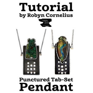 May include: Two silver and black pendant necklaces with green and blue gemstones. The necklaces are on a white background. The text "Punctured Tab-Set Pendant" is below the necklaces. The text "Tutorial by Robyn Cornelius" is above the necklaces.