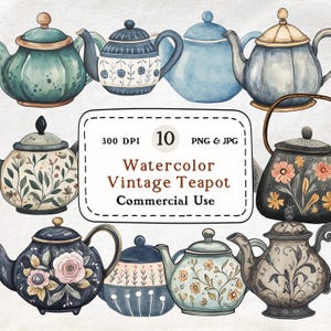 May include: Watercolor illustration of ten vintage teapots in various colors and designs. The teapots feature floral and patterned details, with the text "Watercolor Vintage Teapot Commercial Use" in the center.