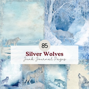 May include: A collage of 85 "Silver Wolves Junk Journal Pages" with watercolor illustrations of wolves in a winter landscape. The pages have a light blue and white color scheme, with a vintage aesthetic.