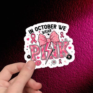 Breast CANCER AWARENESS Sticker, Survivor Sticker, Pink Ribbon Sticker, Warrior Sticker, Survivor Sticker, Support Sticker,