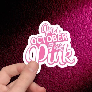 Breast CANCER AWARENESS Sticker, Survivor Sticker, Pink Ribbon Sticker, Warrior Sticker, Survivor Sticker, Support Sticker,