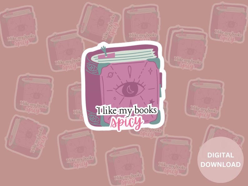 May include: A sticker featuring a pink and purple book with a magical eye and the text "I like my books spicy".