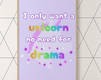 I Only Want a Unicorn No Drama Printable Wall Art | Pastel Rainbow Decor (Digital Download)