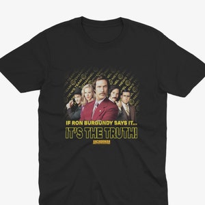 Anchorman Ron Burgundy T Shirt - Will Ferrell T Shirt, Anchorman T Shirt Anchorman Tee, Will Ferrell Tee Anchorman Movie Tee Funny Anchorman