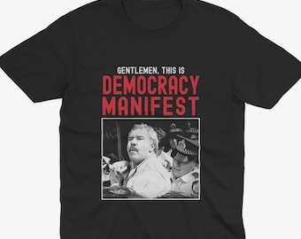 This Is Democracy Manifest T Shirt, Succulent Chinese Meal, Know Your Judo Well, Chinese Meal T Shirt, Jack Karlson T Shirt