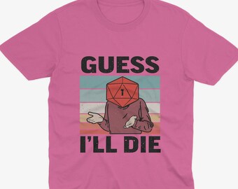 Guess I'll Die D20 Critical Fail RPG Meme Tee - Zabawny prezent D&D dla graczy planszowych, koszulka z grami planszowymi, Dungeons And Dragons
