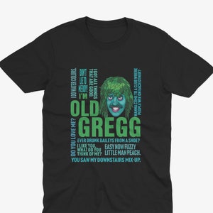 OUDE T-shirt GREGG Quotes, T-shirt The Mighty Boosh, Mighty Boosh-cadeau, Howard Moon Vince Noir, Old Gregg, Mighty Boosh-kunst