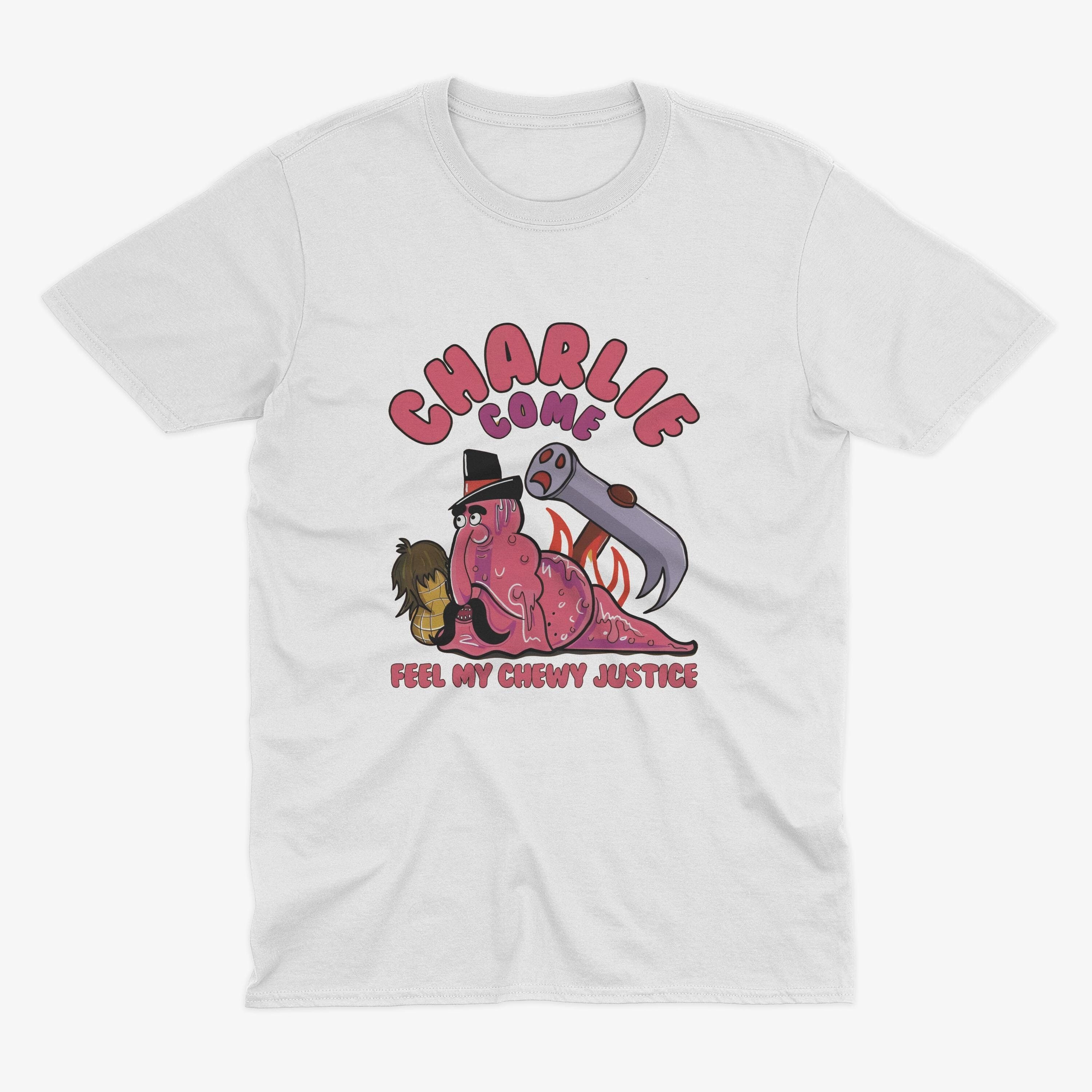 チャーリー、私のチューイ・ジャスティスを感じに来て T シャツ