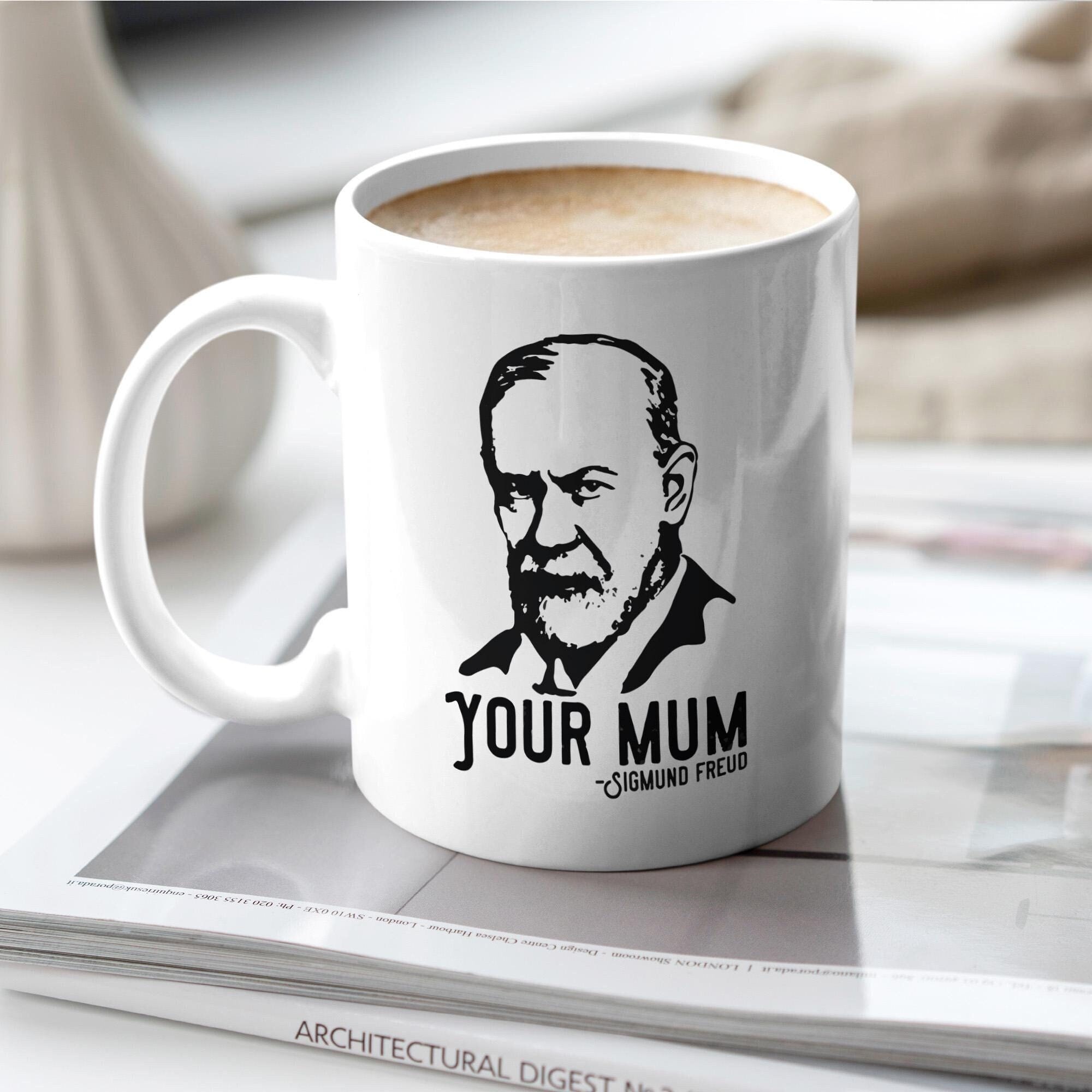 Freud "Your Mum" Funny Psychoanalysis Meme Mug, Philosophy T Shirt, Funny Psychology T Shirt, Sigmund Freud T Shirt, Funny Freud, Coffee Cup