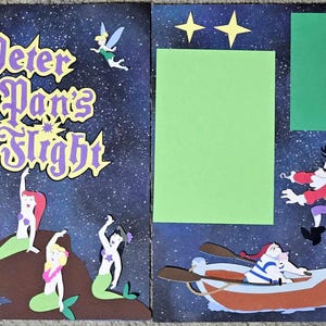 May include: A scrapbook page with a dark blue background and stars. The title "Peter Pan's Flight" is written in purple and yellow letters. There are images of Peter Pan, Tinkerbell, Captain Hook, and mermaids. There are also green and brown paper squares for photos.