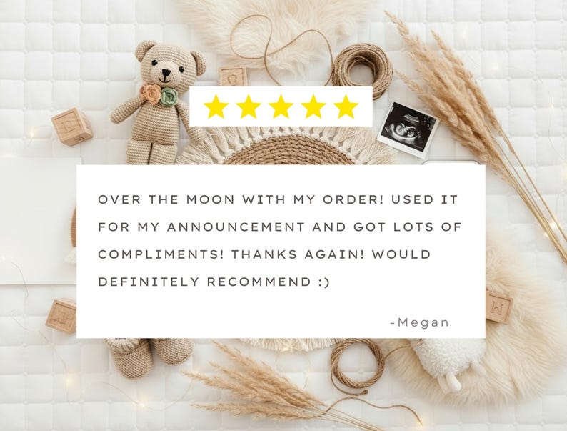 a stuffed teddy bear, a woven basket, and some baby items arranged on a white background. There is a text overlay that reads: "Over the moon with my order! Used it for my announcement and got lots of compliments! Thanks again! would definitely recommend..."