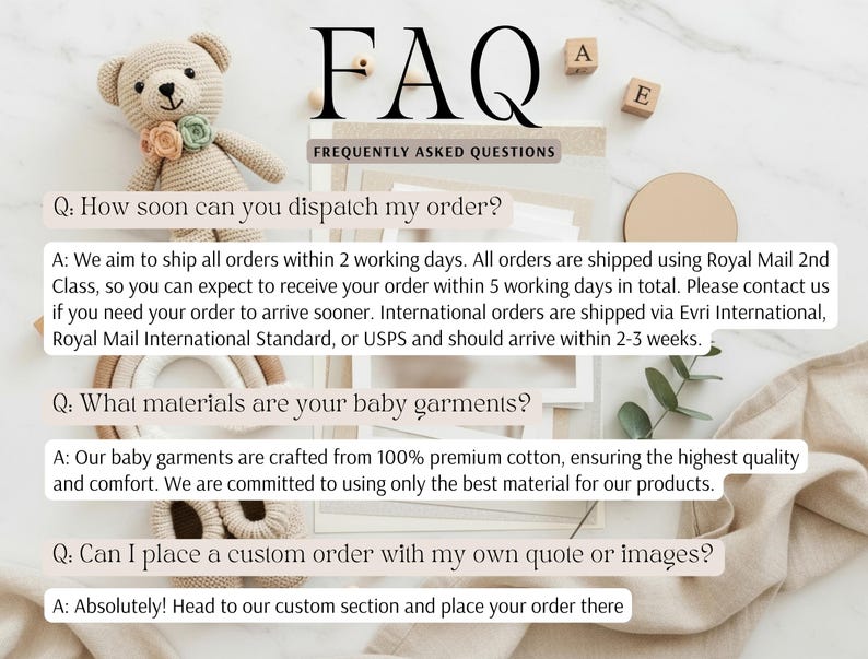 a collection of frequently asked questions and answers related to the shipping and ordering process for a company that specializes in baby garments. The questions cover topics such as order arrival, international shipping, materials, and placing custom orders.