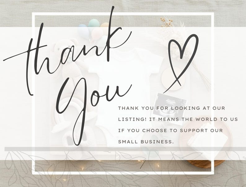 a message that reads "Thank you for looking at our listing! It means the world to us if you choose to support our small business." The message is written in a cursive font and is placed within a white frame.