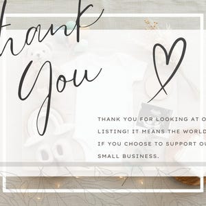 a message that reads "Thank you for looking at our listing! It means the world to us if you choose to support our small business." The message is written in a cursive font and is placed within a white frame.