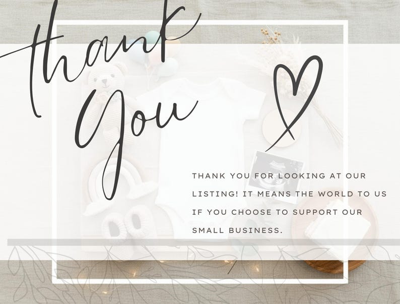 a message that reads "Thank you for looking at our listing! It means the world to us if you choose to support our small business." The message is written in a cursive font and is placed within a white frame.