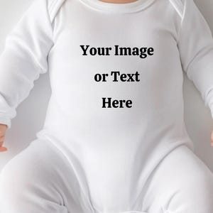 Print Your Own Design: Personalised Baby Grow, Custom Tee, T-Shirt, Bodysuit, Bib, Vest, Top