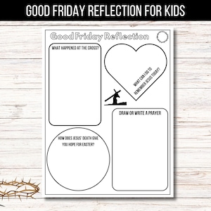 May include: A printable worksheet for children to reflect on Good Friday. It includes prompts such as "What happened at the cross?" and "How does Jesus' death give you hope for Easter?"