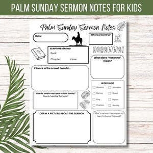 May include: Black and white printable worksheet for kids with the title "Palm Sunday Sermon Notes". The worksheet includes sections for scripture reading, a word hunt, and a drawing activity.