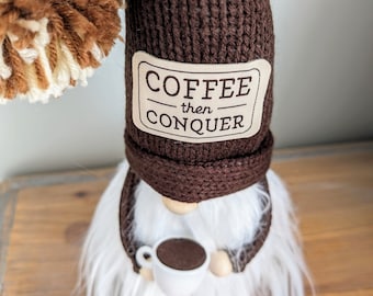 Coffee then conquer gnome, coffee gnome, best friend gift, motivational gift, plush gnome, tier tray decor, coffee, uplifting gift, desk dec