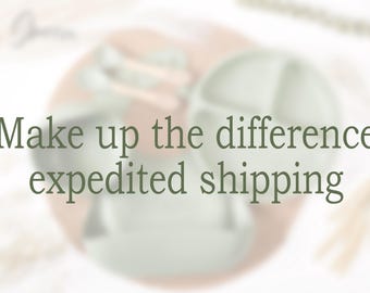 Make up the difference expedited shipping