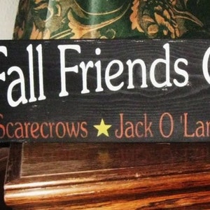 Primitive Halloween Sign Fall Friends Gather Here Scarecrows Jack O Lanterns Trick or Treaters FREE Shipping to U.S.