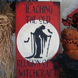 Primitive Halloween Sign Teaching the Old Religion of Witchcraft Since 1692 Hag Witch Moon Bats