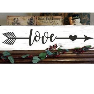 Primitive Sign Love with Arrow Cursive Font Family Gathering Room Decor Home Decor Country Homestead Farmhouse Style White or Beige