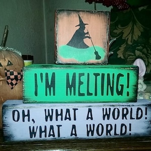Primitive Sign Halloween Shelf Sitter Blocks I&#39;m Melting! Oh What a World! What a World! Wizard of Oz Witch
