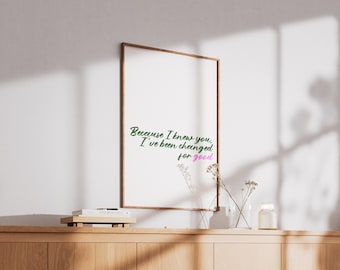 Wicked For Good Poster - Because I Knew You Print, Glinda And Elphaba Quote, Wall Art, Wizard Of Oz Print