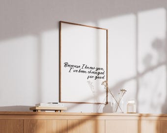 Because I Knew You Wicked Print, Glinda And Elphaba Quote, Wall Art, Wizard Of Oz Print