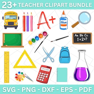 May include: A collection of 23+ teacher clipart elements, including a yellow school bus, pencils, a red "A+", glue, a magnifying glass, a chalkboard, a ruler, a triangle, scissors, a backpack, a calculator, a notebook, and a flask.